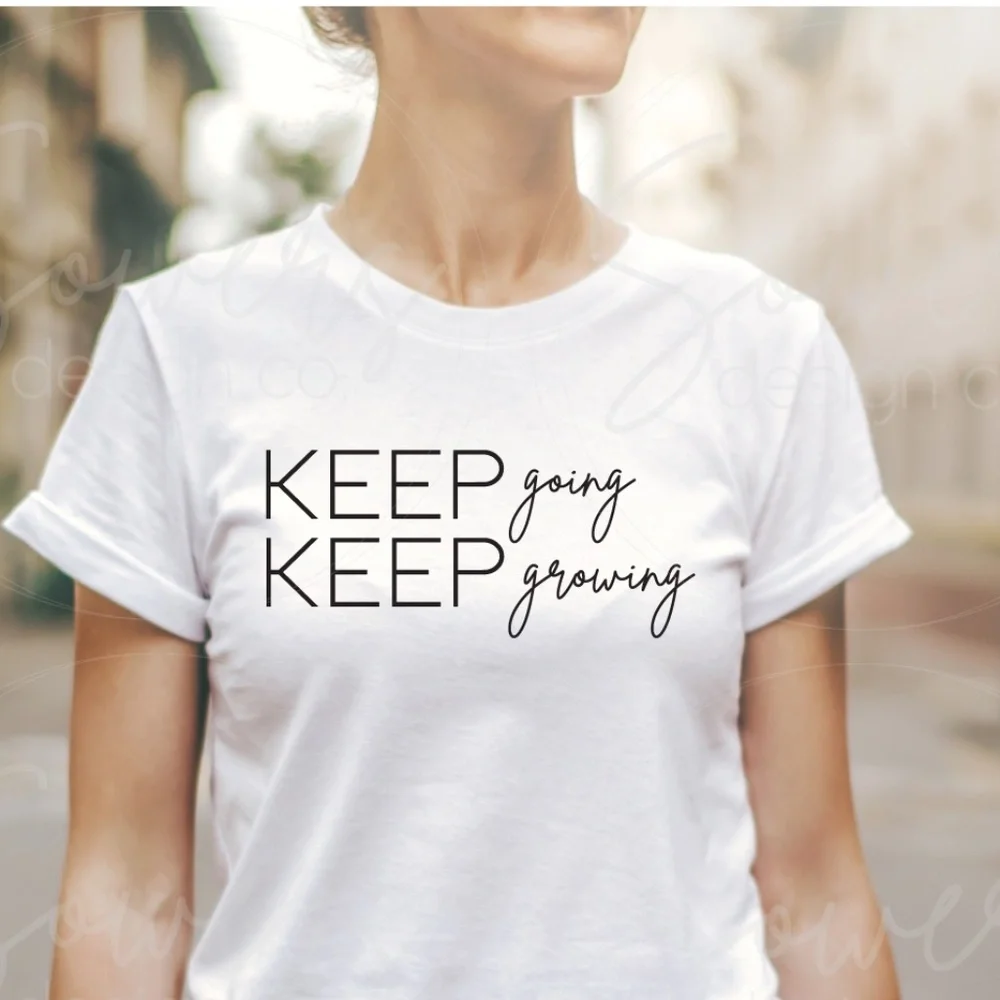 KEEP going KEEP growing T-Shirt - Picture 1 of 4